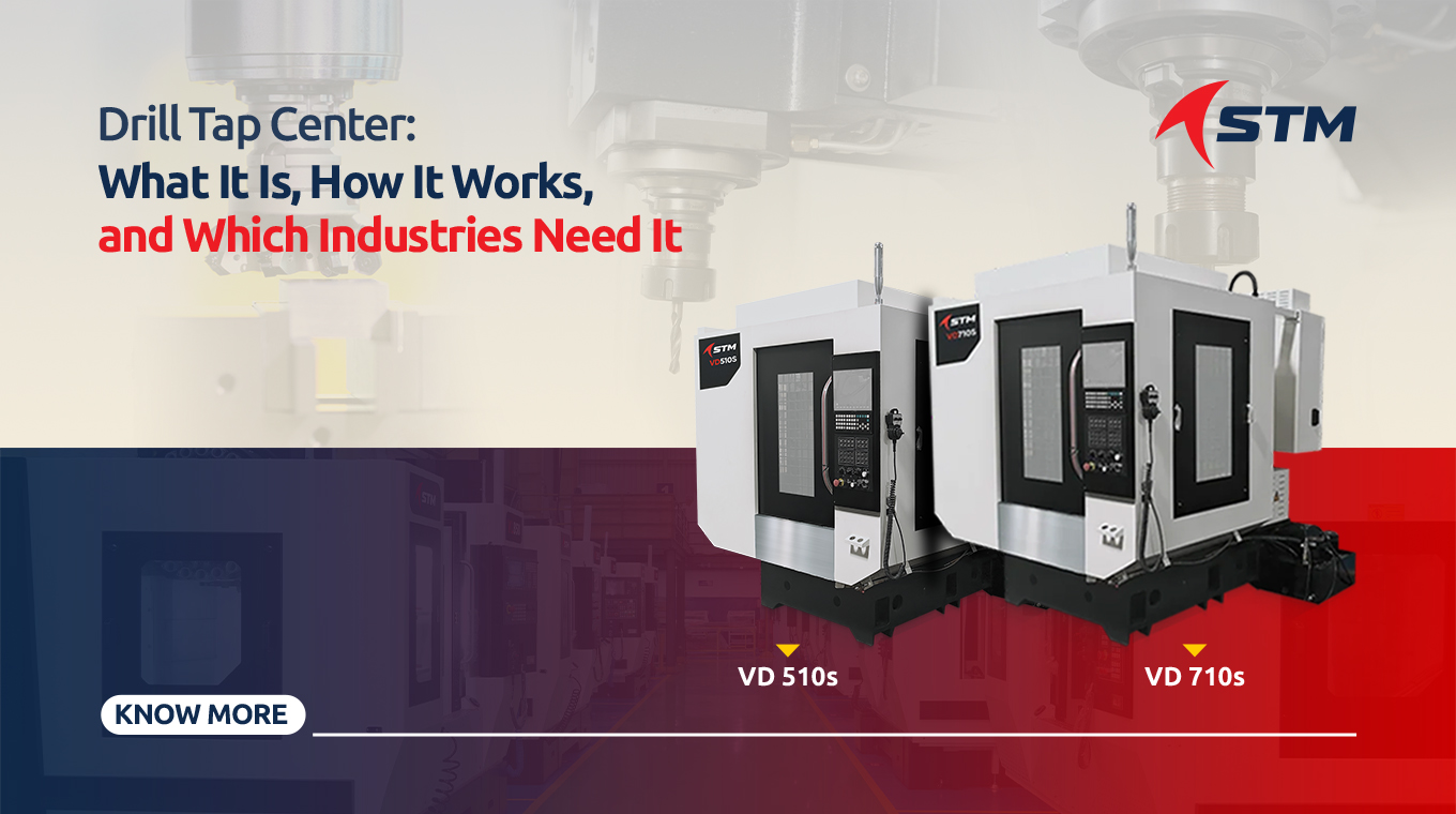 Drill Tap Center: What It Is, Applications & How to Choose the Right One